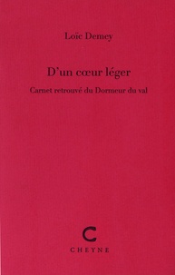 Loïc Demey - D'un coeur léger - Carnet retrouvé du Dormeur du val.