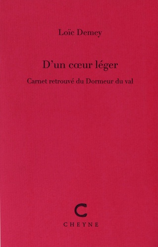 Loïc Demey - D'un coeur léger - Carnet retrouvé du Dormeur du val.