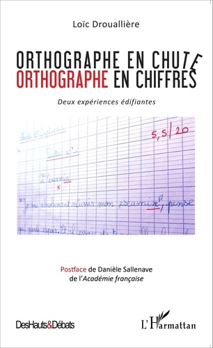 Loïc Droualliere - Orthographe en chute, orthographe en chiffres - Deux expériences édifiantes.