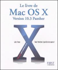 Loïc Fieux - Le livre de Mac OS X version 10.3 Panther.