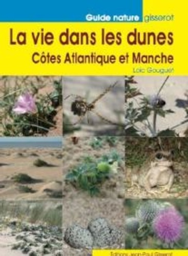 Loïc Gouguet - La vie dans les dunes - Côtes Atlantique et Manche.