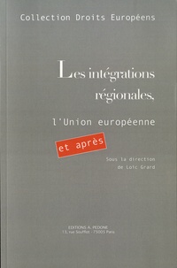 Loïc Grard - Les intégrations régionales, l'Union européenne et après.