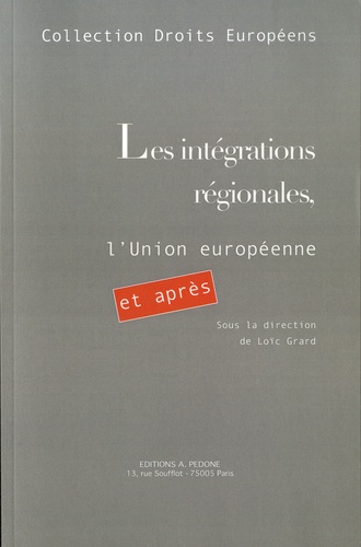 Loïc Grard - Les intégrations régionales, l'Union européenne et après.