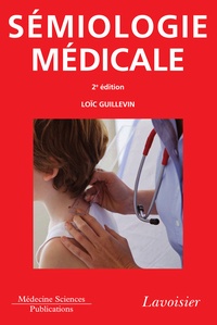 Loïc Guillevin - Sémiologie médicale.
