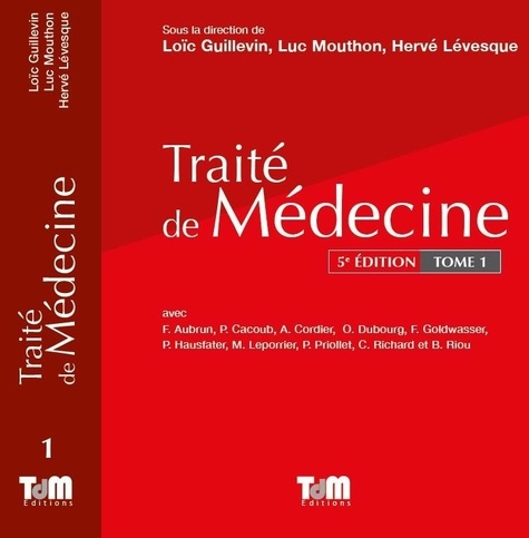 Loïc Guillevin et Luc Mouthon - Traité de médecine - 3 volumes.