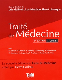 Loïc Guillevin et Luc Mouthon - Traité de médecine - Tome 1.