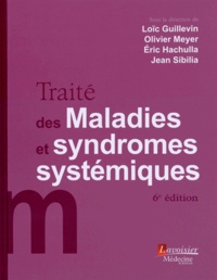 Loïc Guillevin et Olivier Meyer - Traité des maladies et syndromes systémiques.