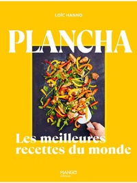 Loïc Hanno - Plancha - Les meilleures recettes du monde.