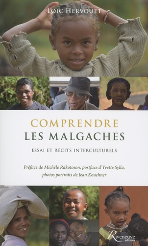 Loïc Hervouet - Comprendre les Malgaches - Essai et récits interculturels.