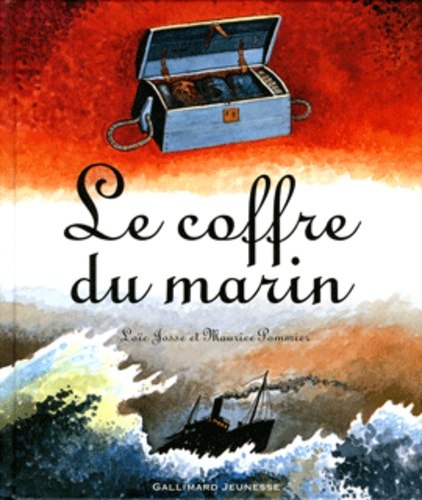 Loïc Josse et Maurice Pommier - Le coffre du marin.