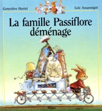 Loïc Jouannigot et Geneviève Huriet - La Famille Passiflore Demenage.