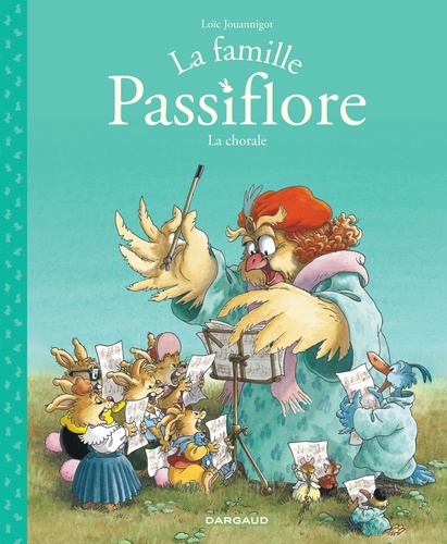 La famille Passiflore Tome 2 La chorale