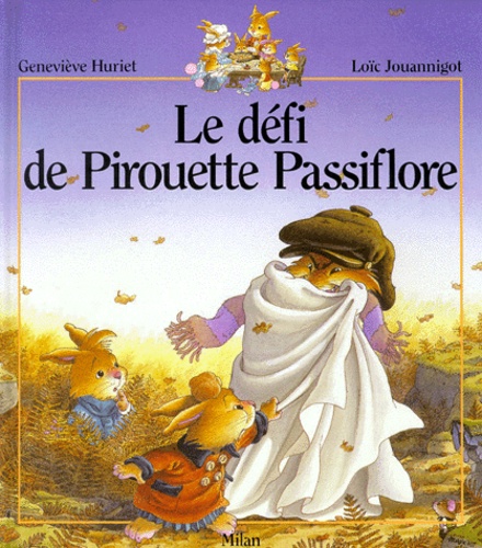 Loïc Jouannigot et Geneviève Huriet - Le Defi De Pirouette Passiflore.