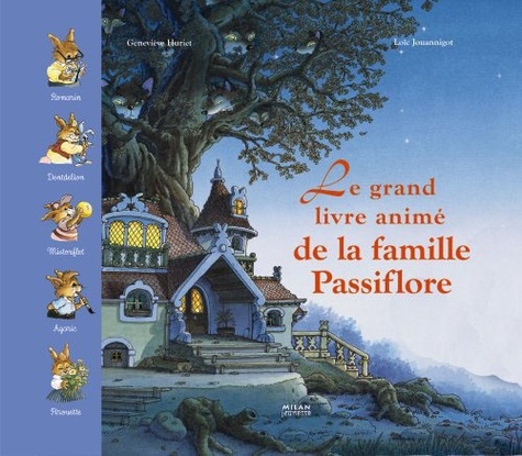 Loïc Jouannigot et Geneviève Huriet - Le grand livre animé de la famille Passiflore.