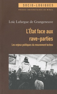 Téléchargement gratuit de partage de livre L'Etat face aux rave-parties  - Les enjeux politiques du mouvement techno par Loïc Lafargue de Grangeneuve (French Edition)