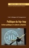 Loïc Lafargue de Grangeneuve - Politique du hip-hop - Action publique et cultures urbaines.
