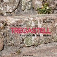 Loïc Le Guillouzer et Lise Muzellec - Kroashent Trégastell - A la croisée des chemins.