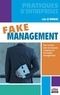 Loïc Le Morlec - Fake management - Pour en finir avec les fausses croyances et les modes managériales.