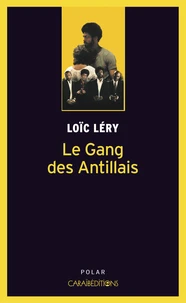 Le gang des antillais (poche)
