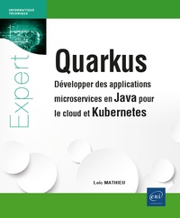 Loïc Mathieu - Quarkus - Développer des applications microservices en Java pour le cloud et Kubernetes.