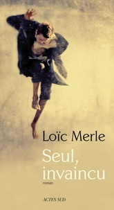 Loïc Merle - Seul, invaincu.