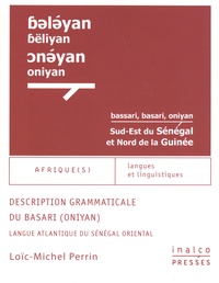 Loïc-Michel Perrin - Description grammaticale du basari (oniyan) - Langue atlantique du Sénégal oriental.