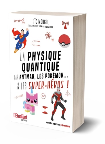 La physique quantique expliquée par antman, les pokémon...& les super-héros !