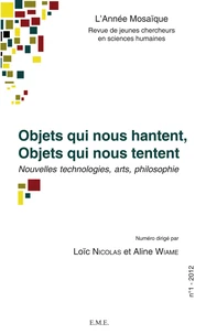 Objets qui nous hantent, objets qui nous tentent