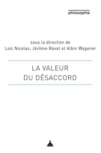 Loïc Nicolas et Jérôme Ravat - La valeur du désaccord.