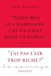 « Passe-moi le champagne, j'ai un chat dans la gorge »
