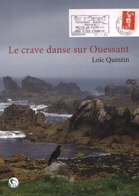 Loïc Quintin - Le crave danse sur Ouessant.