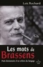 Loïc Rochard - Les mots de Brassens - Petit dictionnaire d'un orfèvre du langage.