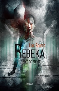 Loic Schott - Rebeka - Esprit déporté.