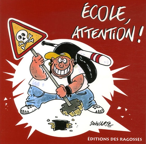 Loïc Schvartz - Ecole, attention !.