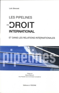 Loïc Simonet - Les pipelines en droit internation et dans les relations internationales.