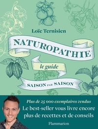 Loïc Ternisien - Naturopathie, le guide saison par saison.