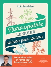 Télécharger le livre Naturopathie, le guide saison par saison par Loïc Ternisien MOBI DJVU FB2 9782081496354