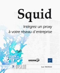 Squid - Intégrez un proxy à votre réseau dentreprise.pdf