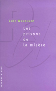Loïc Wacquant - Les prisons de la misère.