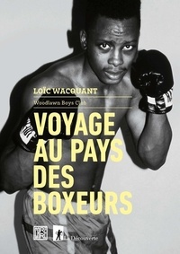 Loïc Wacquant - Voyage au pays des boxeurs - Woodlawn Boys Club.