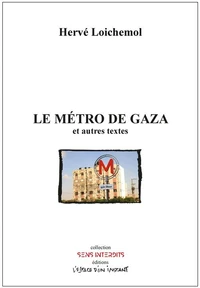 Le métro de Gaza et autres textes