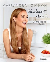 Simplement chic 2 : de ma cuisine a la votre
