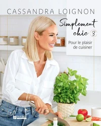 Simplement chic 3 : pour le plaisir de cuisiner