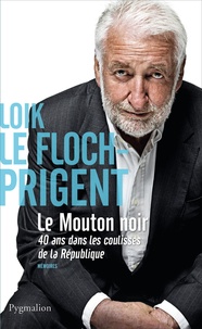 Loïk Le Floch-Prigent - Le mouton noir - Mémoires.