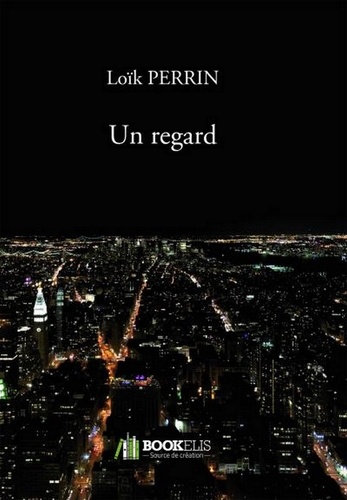  Loïk PERRIN - UN REGARD.