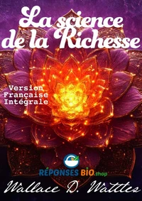 La Science de la Richesse – Wallace D. Wattles