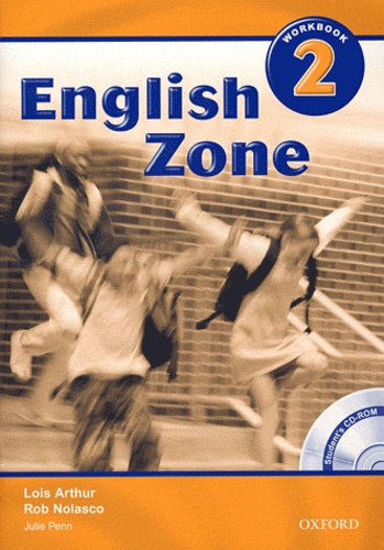 Lois Arthur et Rob Nolasco - English Zone 2 - Workbook. 1 Cédérom