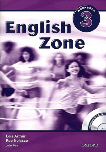 Lois Arthur et Rob Nolasco - English Zone 3 - Workbook. 1 Cédérom