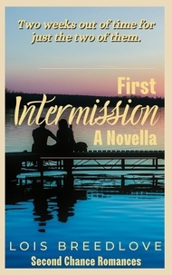  Lois Breedlove - First Intermission - Second Chance Romances, #2.5.