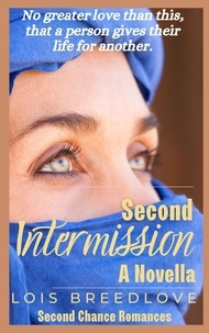  Lois Breedlove - Second Intermission - Second Chance Romances, #4.5.